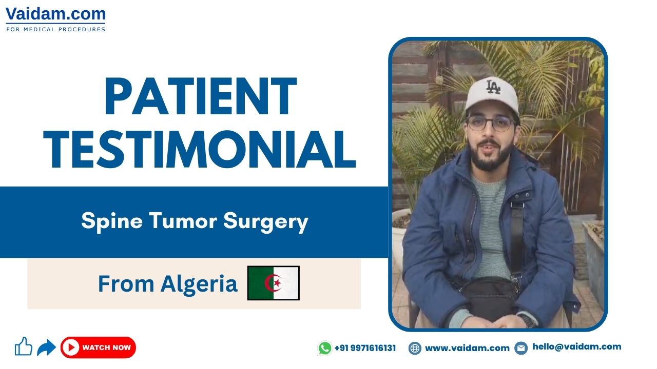 Patient From Algeria Gets Successful Treatment of Spinal Tumor in India