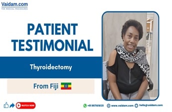 Patient from Fiji Visited India for the Treatment of Thyroid Cancer