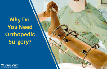 why do you need orthopedic surgery